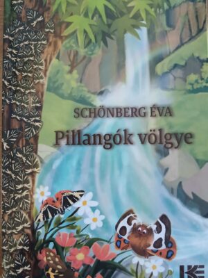 Schönberg Éva: Pillangók völgye